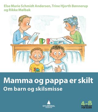 Mamma og pappa er skilt (Psykologi for barn 4-8)